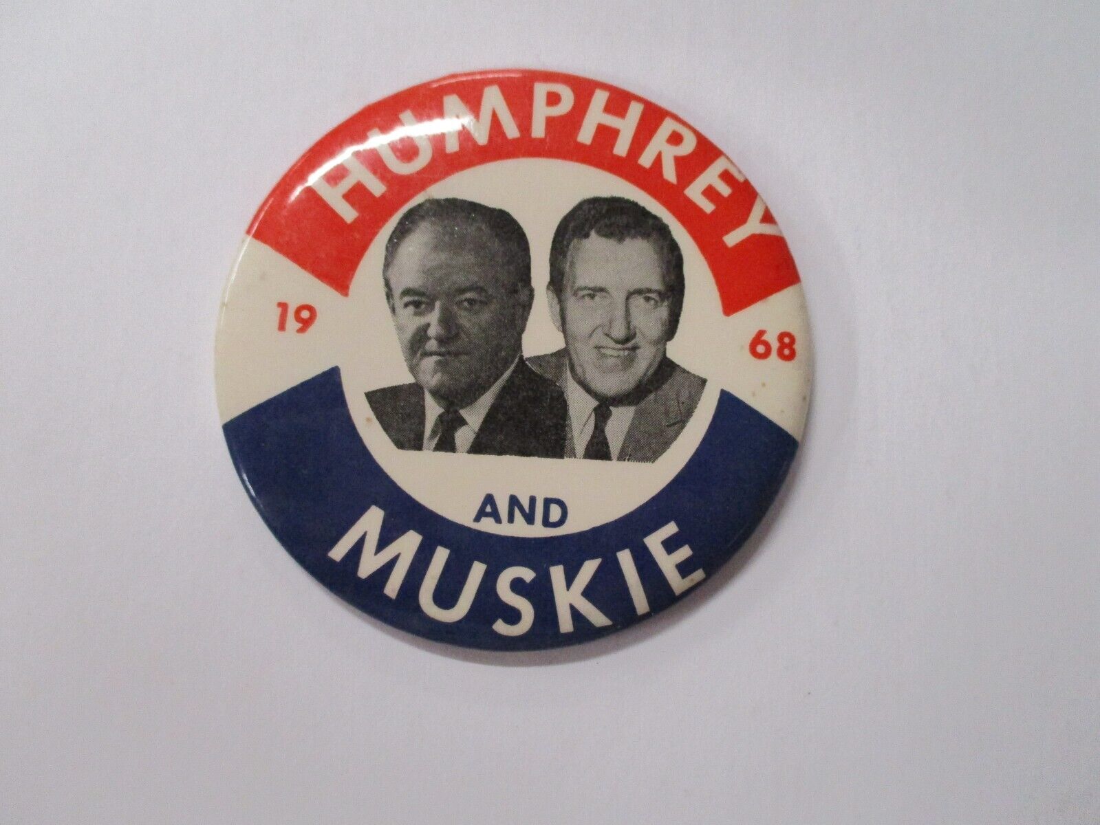 1968 Humphrey and Muskie Political Pin Badge Size 3.25 Inches