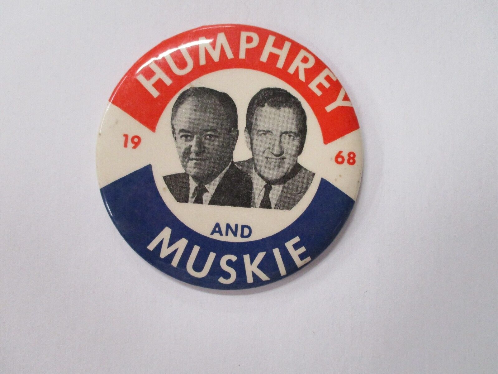 1968 Humphrey and Muskie Political Pin Badge Size 3.25 Inches