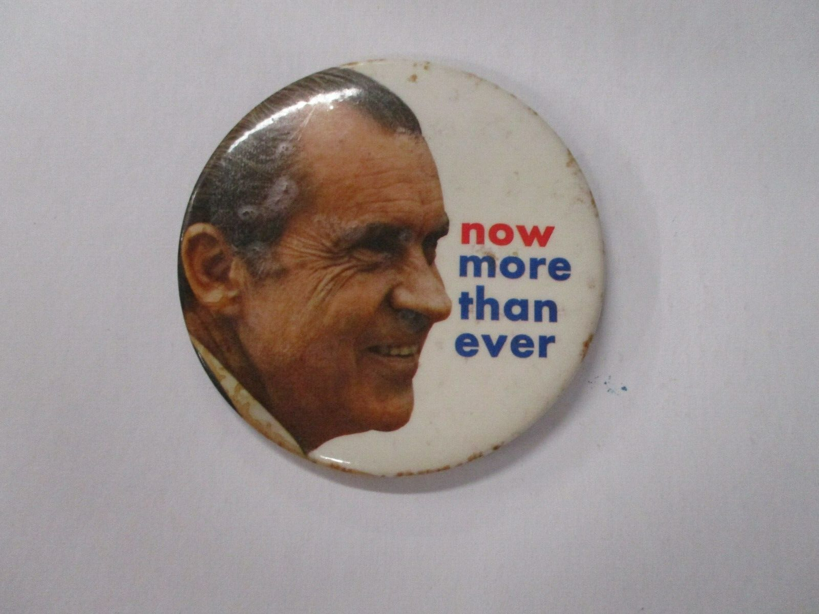 Richard Nixon Now More Than Ever Political Pin Badge Size 3 Inches