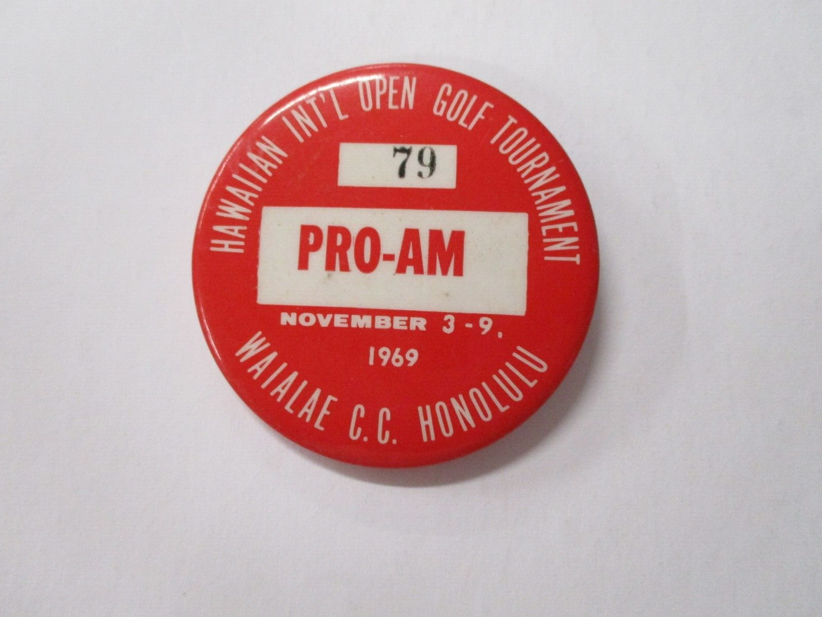 1969 Hawaiian International Golf Open PRO-AM Badge Pin #79 Size 2 Inches