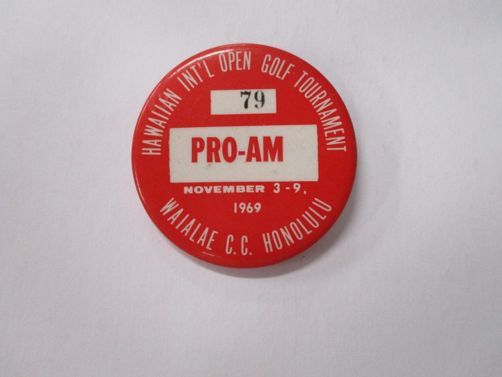 1969 Hawaiian International Golf Open PRO-AM Badge Pin #79 Size 2 Inches