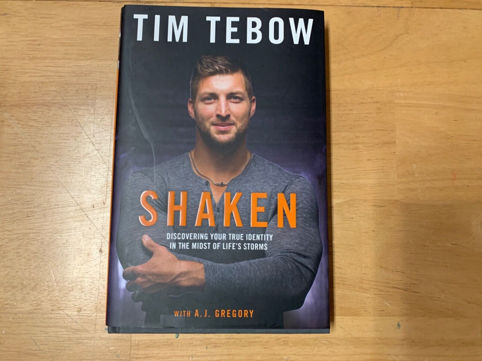 Tim Tebow 2016 Hardcover Shaken Book UNSIGNED Florida Gators